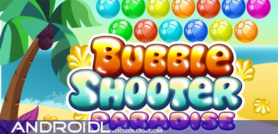 شلیک به حباب های رنگی Bubble Paradise v1.1.7